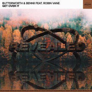Get Over It - Butterworth & Bennii feat. Robin Vane