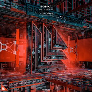 Overdrive - Bonka feat. Kris Kiss