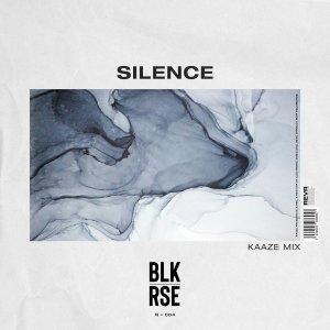 Silence (KAAZE Mix) - BLK RSE