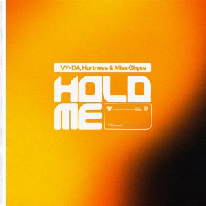 Hold Me - VY•DA, Hartness & Miss Ghyss