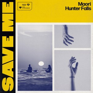 Save Me - Maori & Hunter Falls