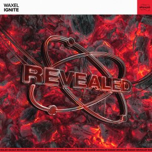 Ignite - Waxel