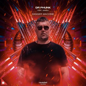 Danger Machine - Dr Phunk feat. Maikki