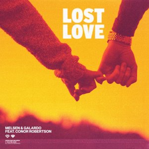 Lost Love - Melsen & Galardo feat. Conor Robertson