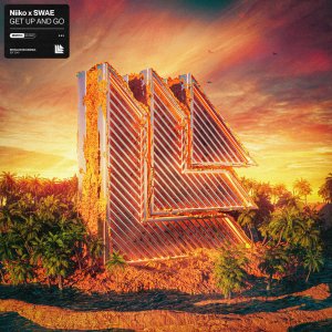 Get Up and Go - Niiko x SWAE