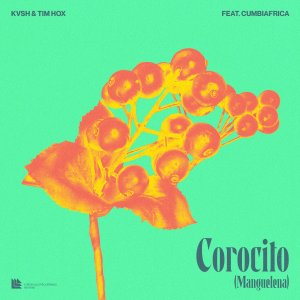Corocito (Manguelena) - KVSH & Tim Hox feat. Cumbiafrica