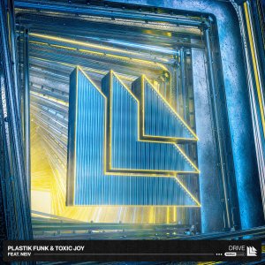 Drive - Plastik Funk & Toxic Joy feat. Neiv