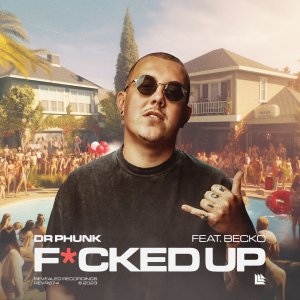 F*cked Up - Dr Phunk feat. Becko