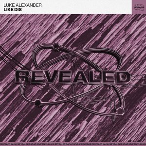 Like Dis - Luke Alexander