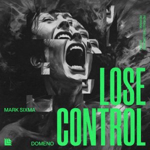 Lose Control - Mark Sixma & Domeno