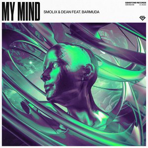 My Mind - Smolix & DEAN feat. Barmuda