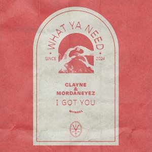 I Got You - Clayne & MordanEyez