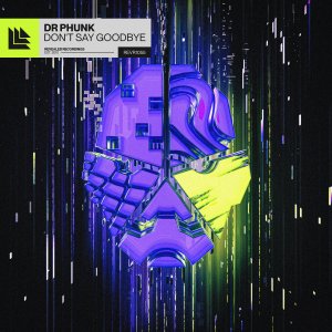 Don't Say Goodbye - Dr Phunk