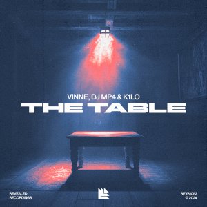 The Table - VINNE , DJ MP4 & K1LO