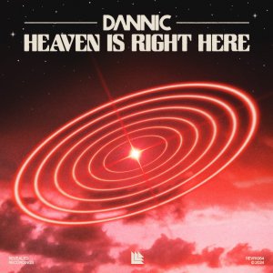 Heaven Is Right Here - Dannic