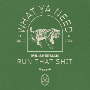 Run That Shit - Mr. Sherman