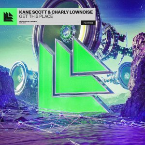 Get This Place - Kane Scott & Charly Lownoise