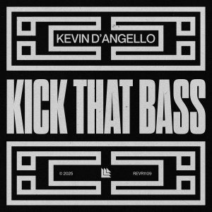 Kick That Bass - Kevin D'Angello