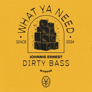 Dirty Bass - Johnnie Ernest