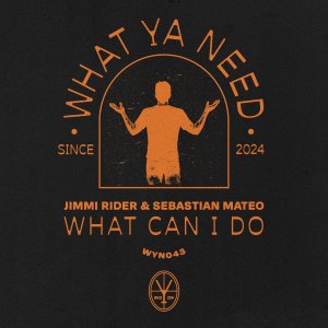 What Can I Do - Jimmi Rider & Sebastian Mateo