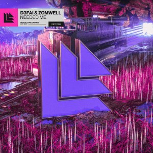 Needed Me - D3FAI & Zomwell