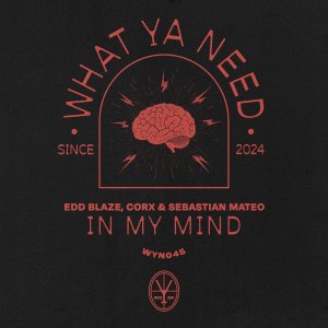 In My Mind - Edd Blaze, Corx & Sebastian Mateo