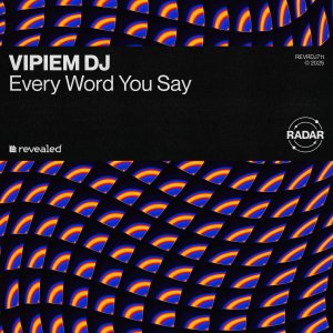 Every Word You Say - VIPIEM DJ
