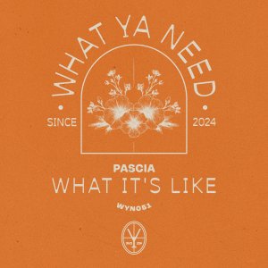 What It's Like - PASCIA