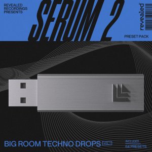 Revealed Serum 2 Big Room Techno Drops Vol. 1 - revealedrec