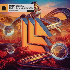 Let There Be Groove - Dirty Signal