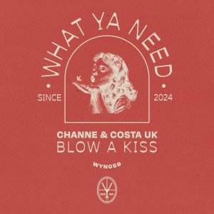 Blow a Kiss - CHANNE & Costa UK