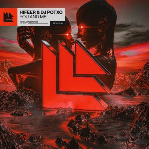 You And Me - HIFEER & DJ POTXO 