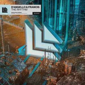 The Rhythm - D'Angello & Francis