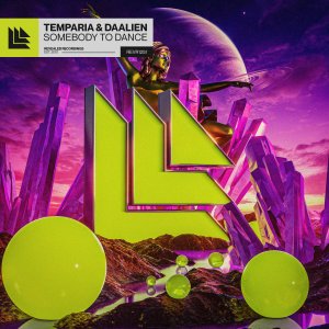 Somebody To Dance - Temparia & DAALIEN