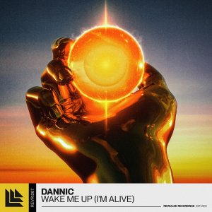 Wake Me Up (I'm Alive) - Dannic