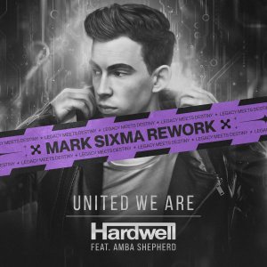 United We Are (Mark Sixma REWORK) - Hardwell feat. Amba Shepherd (Mark Sixma rework)