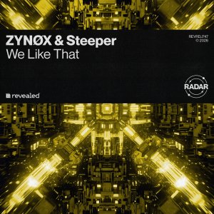 We Like That - ZYNØX & Steeper