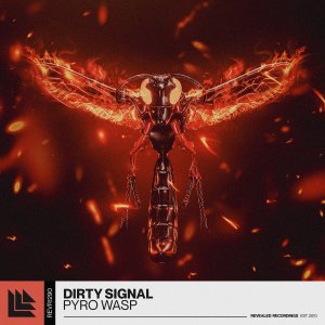 Pyro Wasp - Dirty Signal