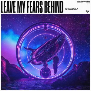 Leave My Fears Behind - Greg Dela