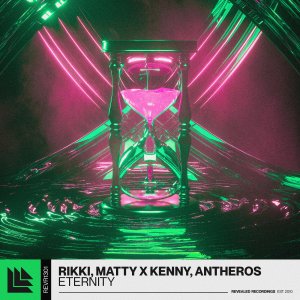 Eternity - Rikki Matty x Kenny & Antheros