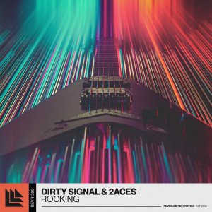 Rocking - Dirty Signal 2ACES