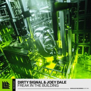 Freak In The Building - Dirty Signalā & Joey Daleā Ā