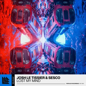 Lost My Mind - Josh Le Tissier & Sesco