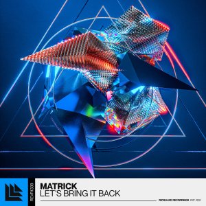 Let's Bring It Back - MatricK